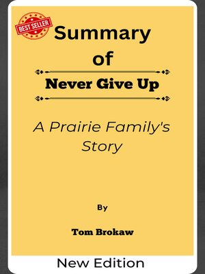 cover image of Summary of Never Give Up a Prairie Family's Story   by  Tom Brokaw